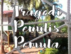 Tragedi Penulis Pemula