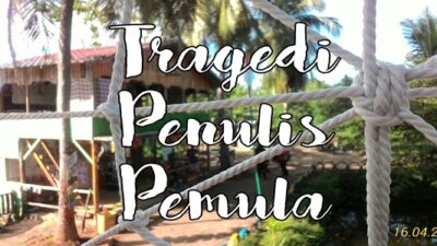 tragedi penulis pemula